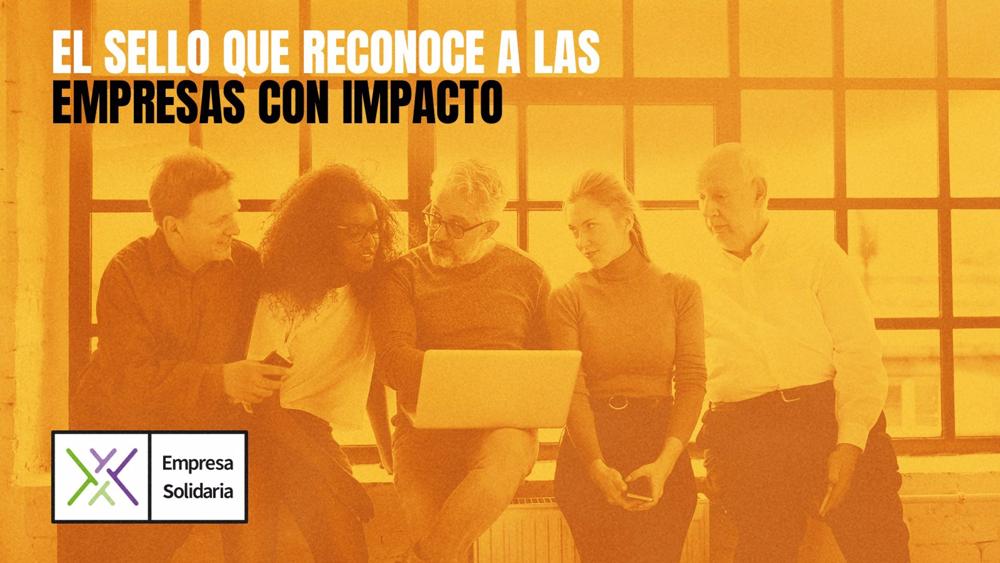 Imagen de la campaña sobre el Sello Empresa Solidaria. Imagen