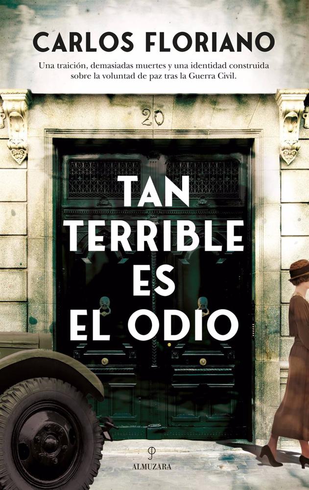 El político Carlos Floriano publica la novela 'Tan terrible es el odio', cuya trama se desarrolla en la Guerra Civil El