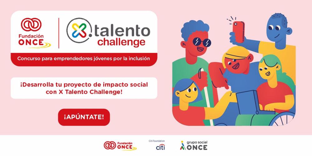 Fundación ONCE lanza 'X Talento Challenge' Fundación